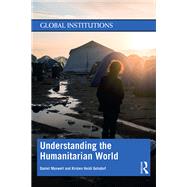 Understanding the Humanitarian World,9780367233013 Understanding the Humanitarian World,9780367233013