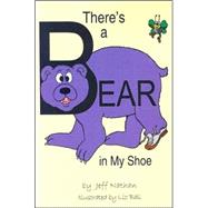 There's a Bear in My Shoe,9780970273024 There's a Bear in My Shoe,9780970273024