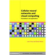 Cellular Neural Networks and Visual Computing,9780511033025 Cellular Neural Networks and Visual Computing,9780511033025