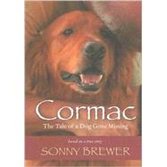 Cormac : The Tale of a Dog Gone Missing,9781596923027 Cormac : The Tale of a Dog Gone Missing,9781596923027