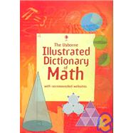 The Usborne Illustrated Dictionary of Math: Internet Referenced,9781439593042 The Usborne Illustrated Dictionary of Math: Internet Referenced,9781439593042