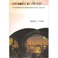 Metropolis on the Styx,9780801473043 Metropolis on the Styx,9780801473043