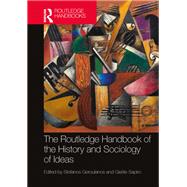 The Routledge Handbook of the History and Sociology of Ideas,9781003093046 The Routledge Handbook of the History and Sociology of Ideas,9781003093046