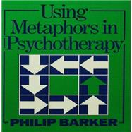 Using Metaphors In Psychotherapy,9781138463059 Using Metaphors In Psychotherapy,9781138463059