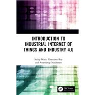 Introduction to Industrial Internet of Things and Industry 4.0,9781000283068 Introduction to Industrial Internet of Things and Industry 4.0,9781000283068