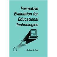 formative Evaluation for Educational Technologies,9781138993068 formative Evaluation for Educational Technologies,9781138993068