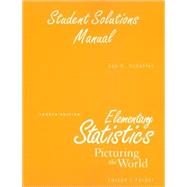 Student Solution Manual to Accompany Elementary Statistics - Picturing the World,9780136013075 Student Solution Manual to Accompany Elementary Statistics - Picturing the World,9780136013075