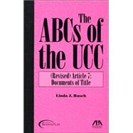 The ABC's of the UCC: Article 7: Documents of Title,9781590313077 The ABC's of the UCC: Article 7: Documents of Title,9781590313077