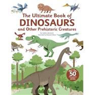 The Ultimate Book of Dinosaurs and Other Prehistoric Creatures,9791036353079 The Ultimate Book of Dinosaurs and Other Prehistoric Creatures,9791036353079