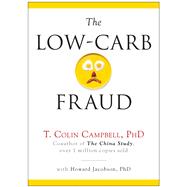 The Low-carb Fraud,9781940363097 The Low-carb Fraud,9781940363097