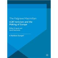 Lgbt Activism and the Making of Europe,9781349483099 Lgbt Activism and the Making of Europe,9781349483099