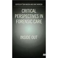 Critical Perspectives in Forensic Care,9780333693100 Critical Perspectives in Forensic Care,9780333693100