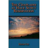 The Chaplains at Hale Scout Reservation,9781412093101 The Chaplains at Hale Scout Reservation,9781412093101