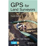 GPS for Land Surveyors, Fourth Edition,9781466583108 GPS for Land Surveyors, Fourth Edition,9781466583108