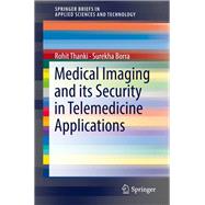 Medical Imaging and Its Security in Telemedicine Applications,9783319933108 Medical Imaging and Its Security in Telemedicine Applications,9783319933108