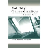 Validity Generalization: A Critical Review,9780415653114 Validity Generalization: A Critical Review,9780415653114