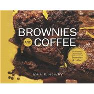Brownies and Coffee An aficionado's fact and health guide to all things brownies & coffee!,9798991253116 Brownies and Coffee An aficionado's fact and health guide to all things brownies & coffee!,9798991253116