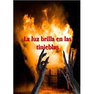 La luz brilla en las tinieblas,9781667433127 La luz brilla en las tinieblas,9781667433127