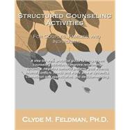 Structured Counseling Activities for Couples, Families, and Individuals,9781480063129 Structured Counseling Activities for Couples, Families, and Individuals,9781480063129