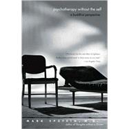 Psychotherapy Without the Self : A Buddhist Perspective,9780300143133 Psychotherapy Without the Self : A Buddhist Perspective,9780300143133