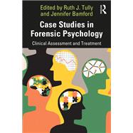 Case Studies in Forensic Psychology,9780429013133 Case Studies in Forensic Psychology,9780429013133