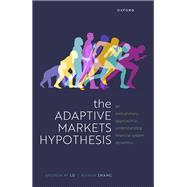 The Adaptive Markets Hypothesis,9780191503139 The Adaptive Markets Hypothesis,9780191503139