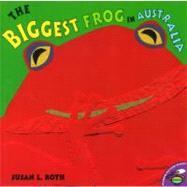 The Biggest Frog in Australia,9780689833144 The Biggest Frog in Australia,9780689833144