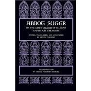 Abbot Suger on the Abbey Church of St. Denis and Its Art Treasures,9780691003146 Abbot Suger on the Abbey Church of St. Denis and Its Art Treasures,9780691003146