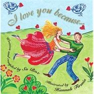 I Love You Because . . .,9780745953151 I Love You Because . . .,9780745953151