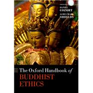 The Oxford Handbook of Buddhist Ethics,9780191063169 The Oxford Handbook of Buddhist Ethics,9780191063169