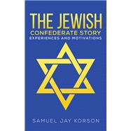 The Jewish Confederate Story,9781638293170 The Jewish Confederate Story,9781638293170