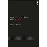 Architecture of Defeat,9780429423178 Architecture of Defeat,9780429423178