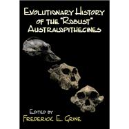 Evolutionary History of the Robust Australopithecines,9781138523180 Evolutionary History of the Robust Australopithecines,9781138523180