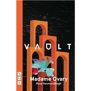 Madame Ovary (NHB Modern Plays),9781788503181 Madame Ovary (NHB Modern Plays),9781788503181