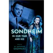 Sondheim in Our Time and His,9780197603192 Sondheim in Our Time and His,9780197603192