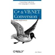 C# and Vb.Net Conversion Pocket Reference,9780596003197 C# and Vb.Net Conversion Pocket Reference,9780596003197