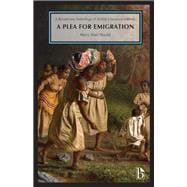 A Plea for Emigration; or Notes of Canada West,9781554813216 A Plea for Emigration; or Notes of Canada West,9781554813216