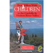 Best Hikes With Children in the Catskills & Hudson River Valley,9780898863222 Best Hikes With Children in the Catskills & Hudson River Valley,9780898863222