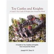 Toy Castles and Knights,9780741473233 Toy Castles and Knights,9780741473233