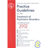 American Psychiatric Association Practice Guidelines for the Treatment of Psychiatric Disorders,9780890423233 American Psychiatric Association Practice Guidelines for the Treatment of Psychiatric Disorders,9780890423233