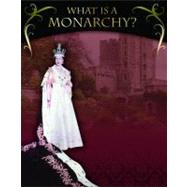 What Is a Monarchy?,9780778753254 What Is a Monarchy?,9780778753254