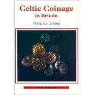 Celtic Coinage in Britain,9780747803256 Celtic Coinage in Britain,9780747803256