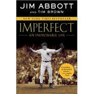 Imperfect An Improbable Life,9780345523266 Imperfect An Improbable Life,9780345523266