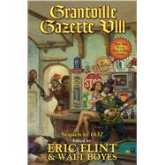 Grantville Gazette VIII,9781481483292 Grantville Gazette VIII,9781481483292