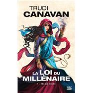 La Loi du millénaire, T1 : Magie volée,9791028103309 La Loi du millénaire, T1 : Magie volée,9791028103309