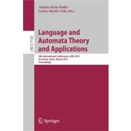 Language and Automata Theory and Applications : 6th International Conference, LATA 2012, a Coruña, Spain, March 5-9, 2012, Proceedings,9783642283314 Language and Automata Theory and Applications : 6th International Conference, LATA 2012, a Coruña, Spain, March 5-9, 2012, Proceedings,9783642283314