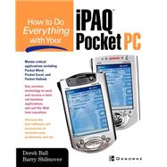 How to Do Everything With Your Ipaq Pocket PC,9780072223330 How to Do Everything With Your Ipaq Pocket PC,9780072223330