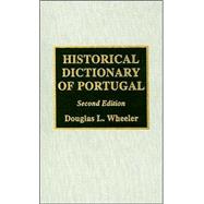Historical Dictionary of Portugal,9780810843332 Historical Dictionary of Portugal,9780810843332