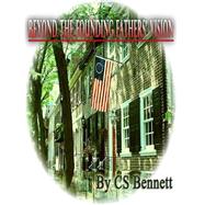 Beyond the Founding Fathers' Vision,9781493623334 Beyond the Founding Fathers' Vision,9781493623334