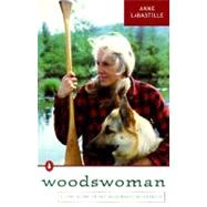 Woodswoman : Young Ecologist Meets Challenge Living Alone Adirondack Wilderness,9780140153347 Woodswoman : Young Ecologist Meets Challenge Living Alone Adirondack Wilderness,9780140153347